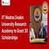 IIT Madras Deakin University Research Academy to Grant 30 Scholarships
